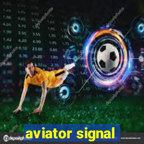 aviator signal